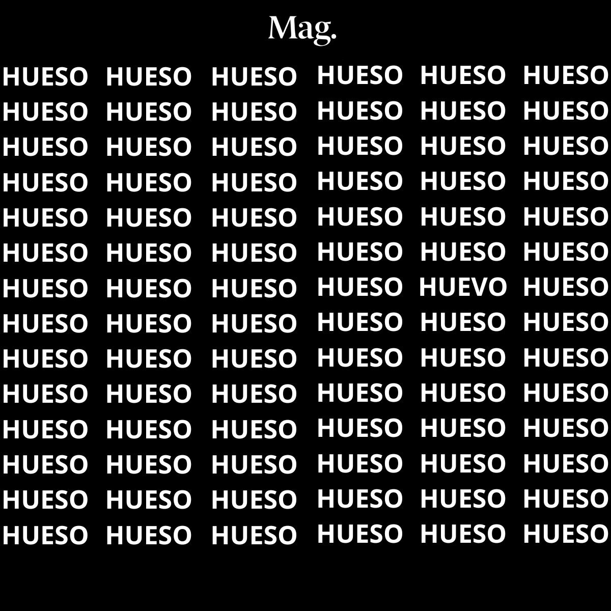 ¿Puedes encontrar la palabra 'HUEVO' entre las 'HUESO' en menos de 10 segundos?