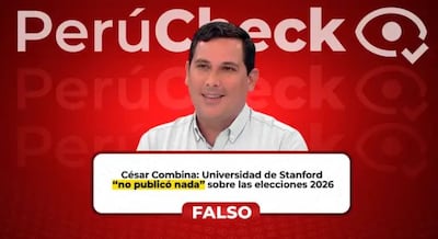 PerúCheck: César Combina afirmó que universidad de Stanford “no publicó nada” sobre las elecciones 2026, pero sí existe un estudio