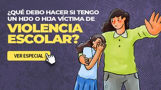 Bullying escolar en Perú: ¿Qué debo hacer si tengo un hijo o hija víctima de violencia escolar? | Acoso escolar | El Comercio