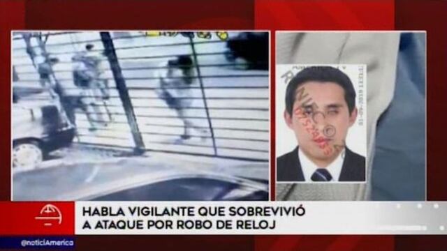 Robo de relojes: el testimonio del vigilante baleado junto a pareja en Miraflores | VIDEO