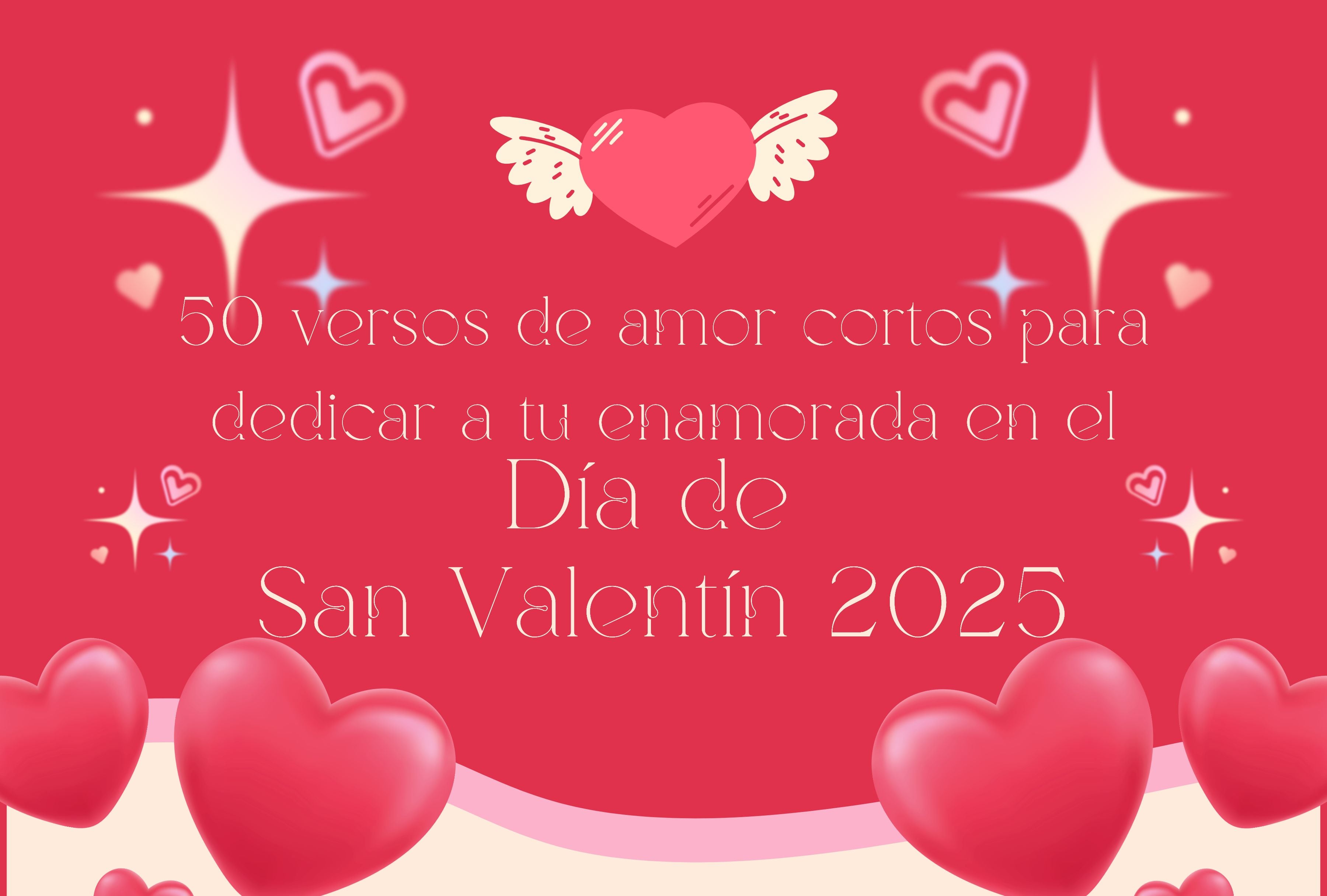 Expresa tu amor con versos únicos y románticos. Encuentra las mejores rimas para enamorar a tu persona especial este 14 de febrero. | Crédito: Canva / Composición Mag