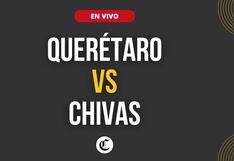 Chivas vs. Querétaro en vivo, Liga MX: a qué hora juegan y dónde ver por Torneo Apertura