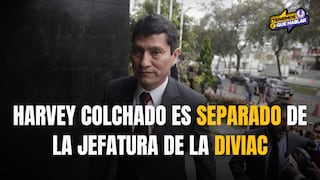 HARVEY COLCHADO es separado de la jefatura de la Diviac: ¿Cómo impactará este caso? | Tenemos que Hablar