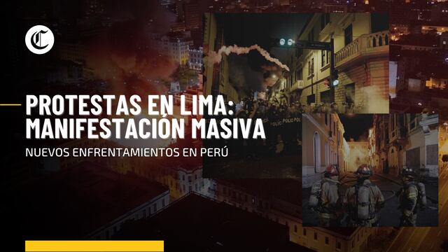 Protestas en Lima: así fue el primer día de manifestaciones en la capital peruana