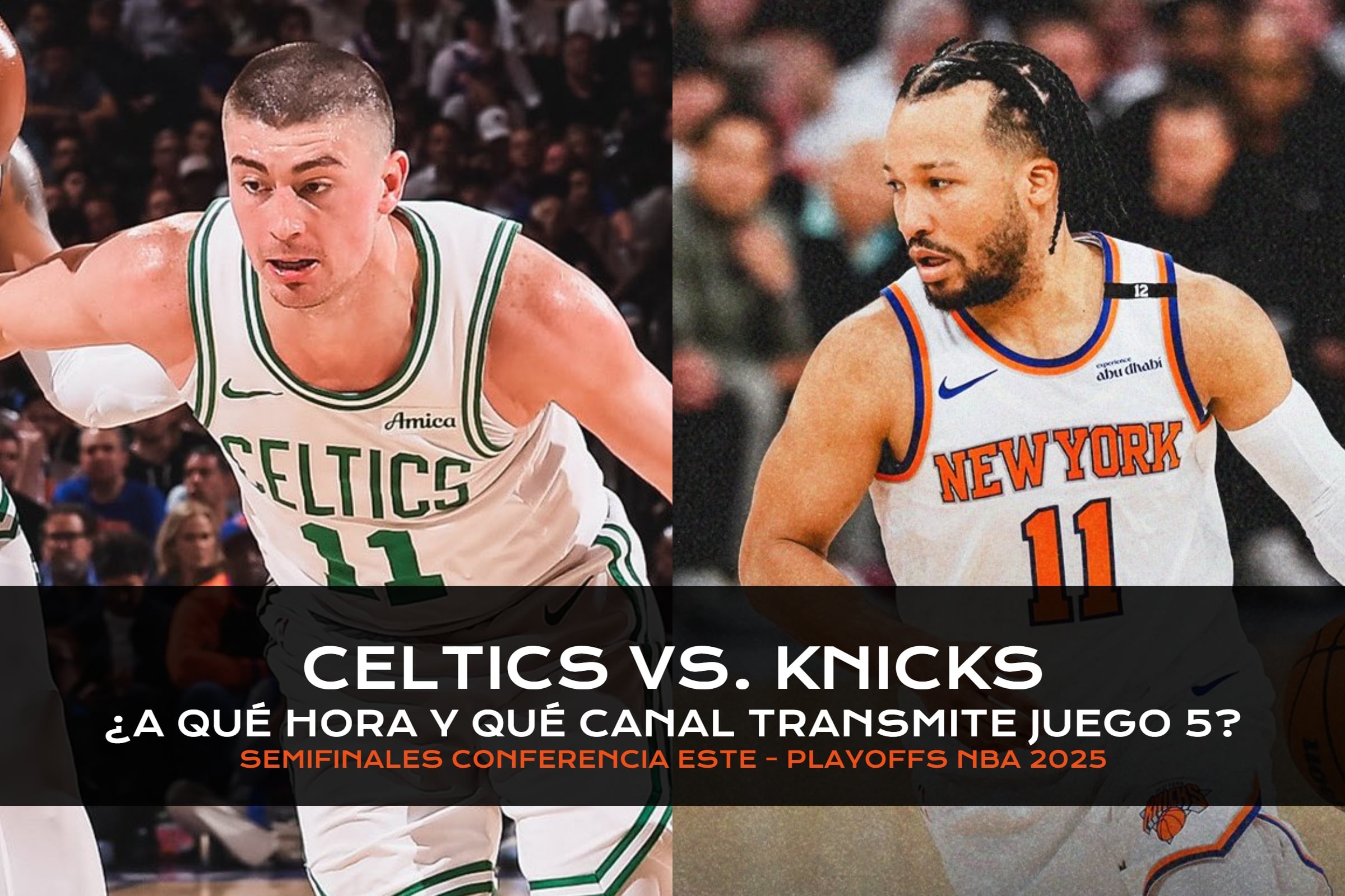 Celtics vs. Knicks: Horarios y canales para ver el Juego 5 de los Playoffs NBA 2025. (Fotos: X / Befunky)