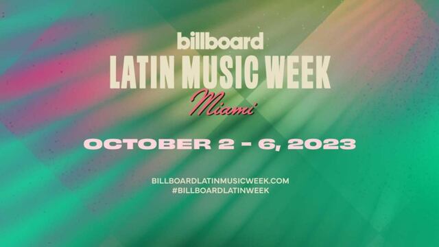 ¿Qué artistas han sido confirmados para la Semana de la Música Latina Billboard 2023?