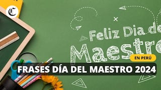 Frases y dedicatorias por el Día del Maestro 2024 en Perú: Tus profesores favoritos merecen los mejores mensajes