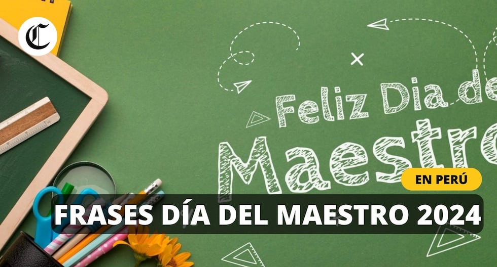 50 Frases Día del Maestro 2024 en Perú: Envía estos saludos, mensajes y dedicatorias a tu profesor