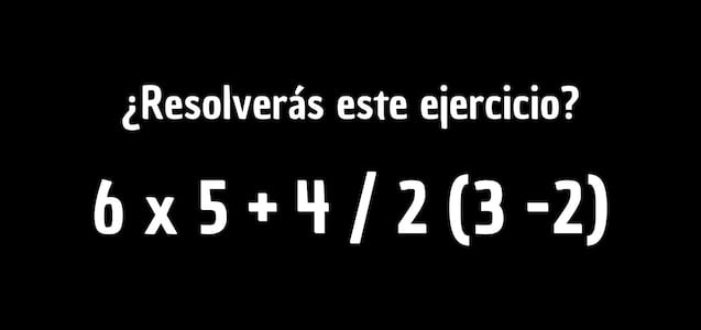 Tienes 8 segundos para resolverlo: ¿Cuál es el resultado de 6 x 5 + 4 / 2 (3 -2)?