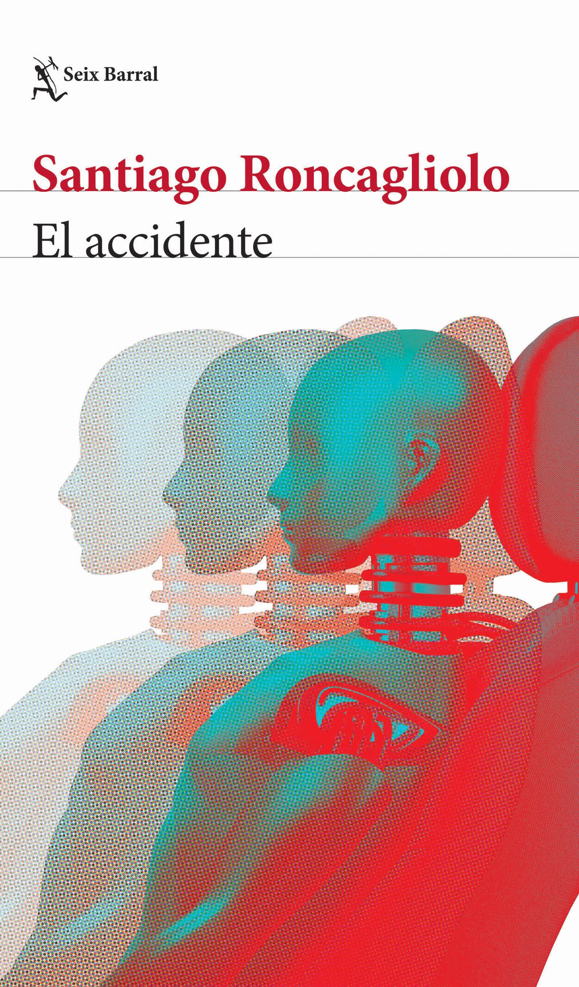 Portada del libro "El accidente" de Santiago Roncagliolo (Foto: Seix Barral)