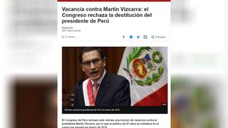 Así informa la prensa mundial sobre el rechazo a la vacancia del presidente del Perú Martín Vizcarra