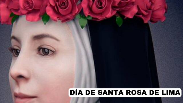 DÍA DE SANTA ROSA DE LIMA | Historia, por qué se conmemora cada 30 de agosto, qué milagros hizo y más de la “Patrona de América”