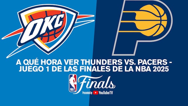 🕢 A qué hora empieza Thunder vs. Pacers por Juego 1 de las Finales de la NBA 2025 HOY 5 de junio