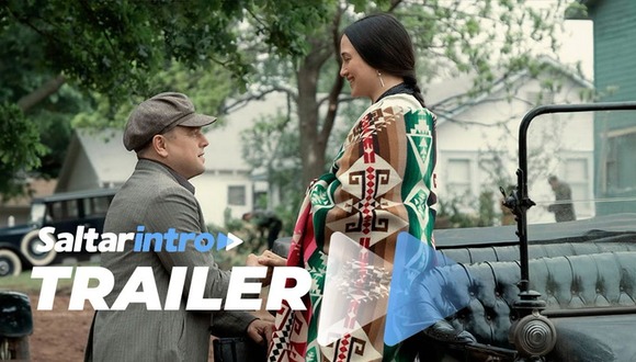 Saltar Intro | Tráiler de "Killers Of The Flower Moon". (Fuente: Apple TV+)