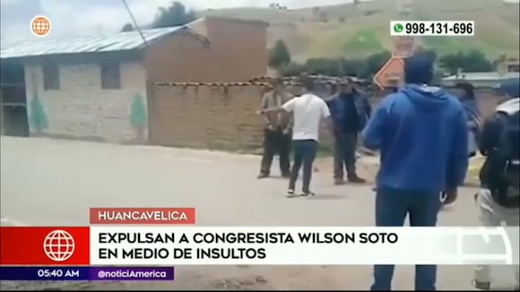 Huancavelica: Congresista Wilson Soto fue expulsado de la ciudad en medio de insultos