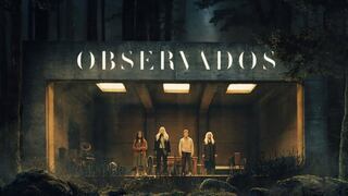 “Observados” Mira aquí el tráiler y fecha de estreno de esta nueva película de terror