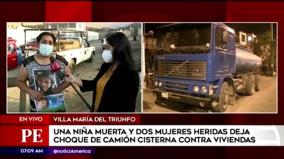 VMT: choque de camión cisterna contra viviendas dejó una menor muerta y dos mujeres heridas