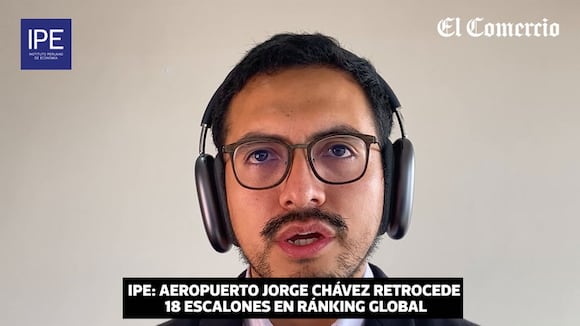 IPE: Aeropuerto Jorge Chávez retrocede 18 escalones en ránking global