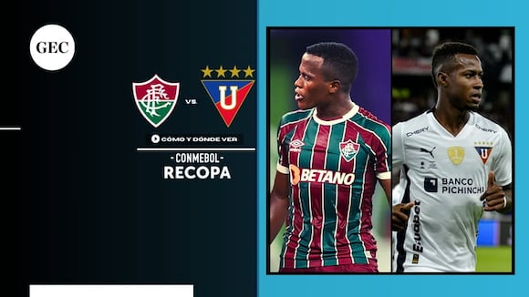 Fluminense vs. Liga de Quito: cuándo, a qué hora y dónde ver la Recopa Sudamericana