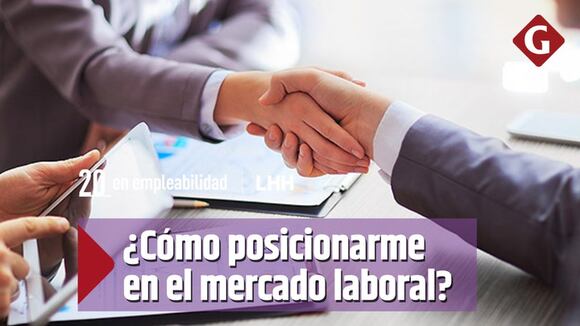 ¿Cómo posicionarme en el mercado laboral?