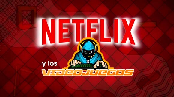 Netflix y su estrategia de inclusión en los videojuegos