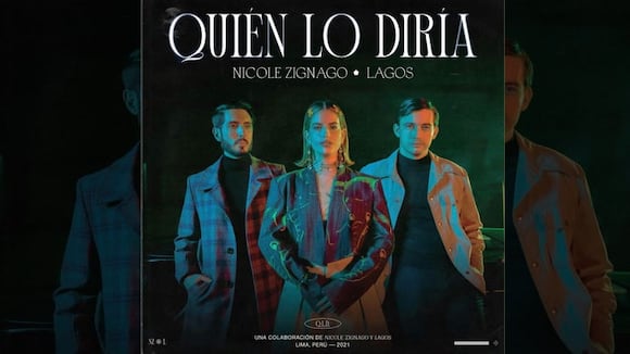 Nicole Zignago estrenó nuevo videoclip “Quién lo diría” junto al dueto Lagos