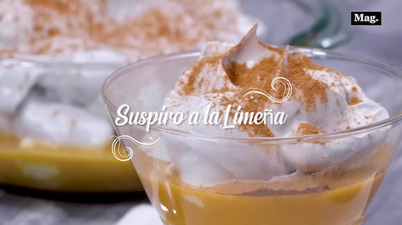 Por el aniversario de Lima: Aprende a preparar Suspiro a la Limeña