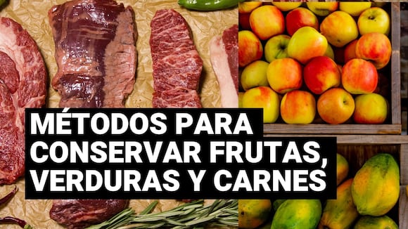 Cuarentena: Métodos para conservar las frutas, verduras y carnes