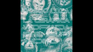 Inauguran exposición "Qosqo Loza" esta noche en el IRA-PUCP