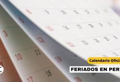 Calendario de feriados 2024 en Perú: Próximo feriado y quiénes descansan según ley