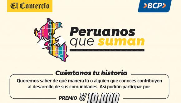Te invitamos a conocer más de la campaña que El Comercio y el BCP están haciendo. Su nombre es "Peruanos que suman".