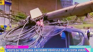 Miraflores: poste de telefonía cayó sobre carro en Costa Verde