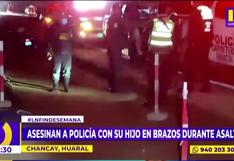 Chancay: Asesinan a policía que defendió a su familia de un asalto en la Panamericana Norte
