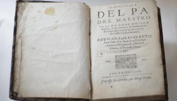 “La Cristiada” de Diego de Hojeda, poeta español del Siglo de Oro que marchó muy joven a América y en 1591 profesó en el convento de dominicos del Rosario en Lima. Dedicó su epopeya al Marqués de Montesclaros, virrey del Perú. (Foto: archivo El Comercio)