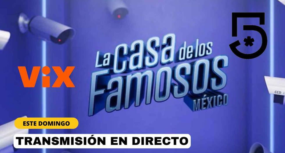 Canal 5 TV; EN VIVO y Vix Premium; La casa de los famosos México 2023