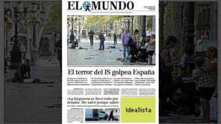 El atentado terrorista en Barcelona en las portadas del mundo [FOTOS]