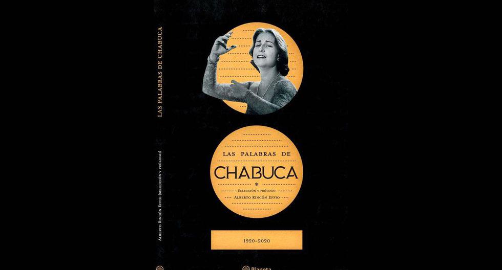 En el marco de la conmemoración de los 100 años de su nacimiento a celebrarse este jueves 3 de septiembre, Editorial Planeta presenta este 2020 el libro ‘Las Palabras de Chabuca’, de Alberto Rincón Effio.