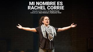 “Mi nombre es Rachel Corrie” regresa al teatro con Gisela Ponce de León: Horarios y fechas