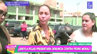 Sheyla Rojas denunciará a Pedro Moral por violación a la intimidad | VIDEO