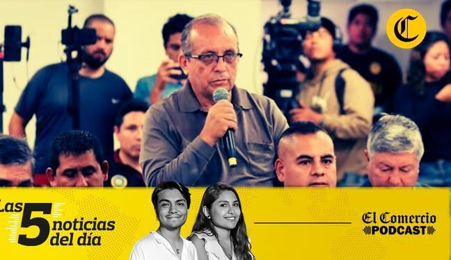 Noticias de hoy en Perú: Nicanor Boluarte, Pedro Cartolín, y 3 noticias más en el Podcast de El Comercio