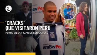 Puyol en San Juan de Lurigancho: otros ‘cracks’ que visitaron nuestro país