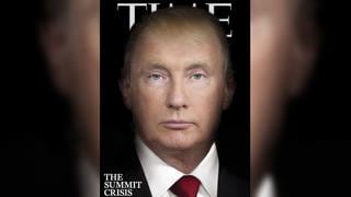 Revista Time fusiona rostros de Donald Trump y Putin en portada | VIDEO