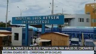 Chiclayo: paciente sospechoso de tener coronavirus se escapó de hospital 