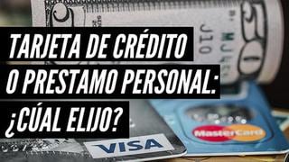 Tarjeta de crédito o préstamo personal: ¿Cuál elijo? 