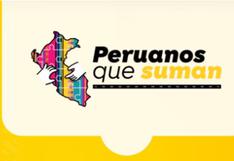 Peruanos que suman: ¡Postula y gana un premio de 30 mil soles!