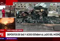 Cercado de Lima: depósitos de ácido y gas se hallaron al lado de lugar del incendio 