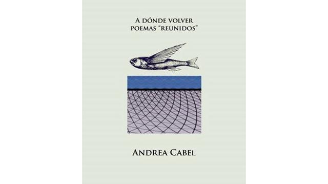 Libro de la semana: "A dónde volver" de Andrea Cabel [RESEÑA] - 2