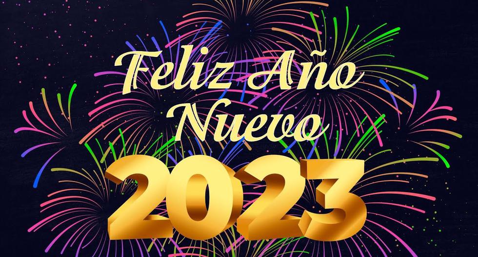 Feliz Año Nuevo 2023: mensajes y frases que puedes enviar a tus amigos