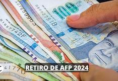 Nuevo Retiro AFP 2024: Consulta el cronograma de pagos y cómo saber cuánto dinero has acumulado