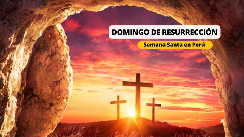 Domingo de Resurrección 2024: Origen y significado de la Pascua, uno de los días más importantes de la Semana Santa